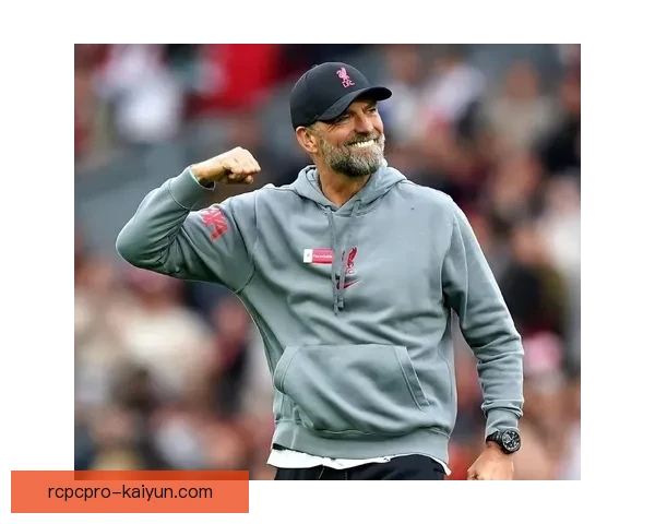 克洛普执教成功因素分析，战略布局与团队合作是核心驱动力